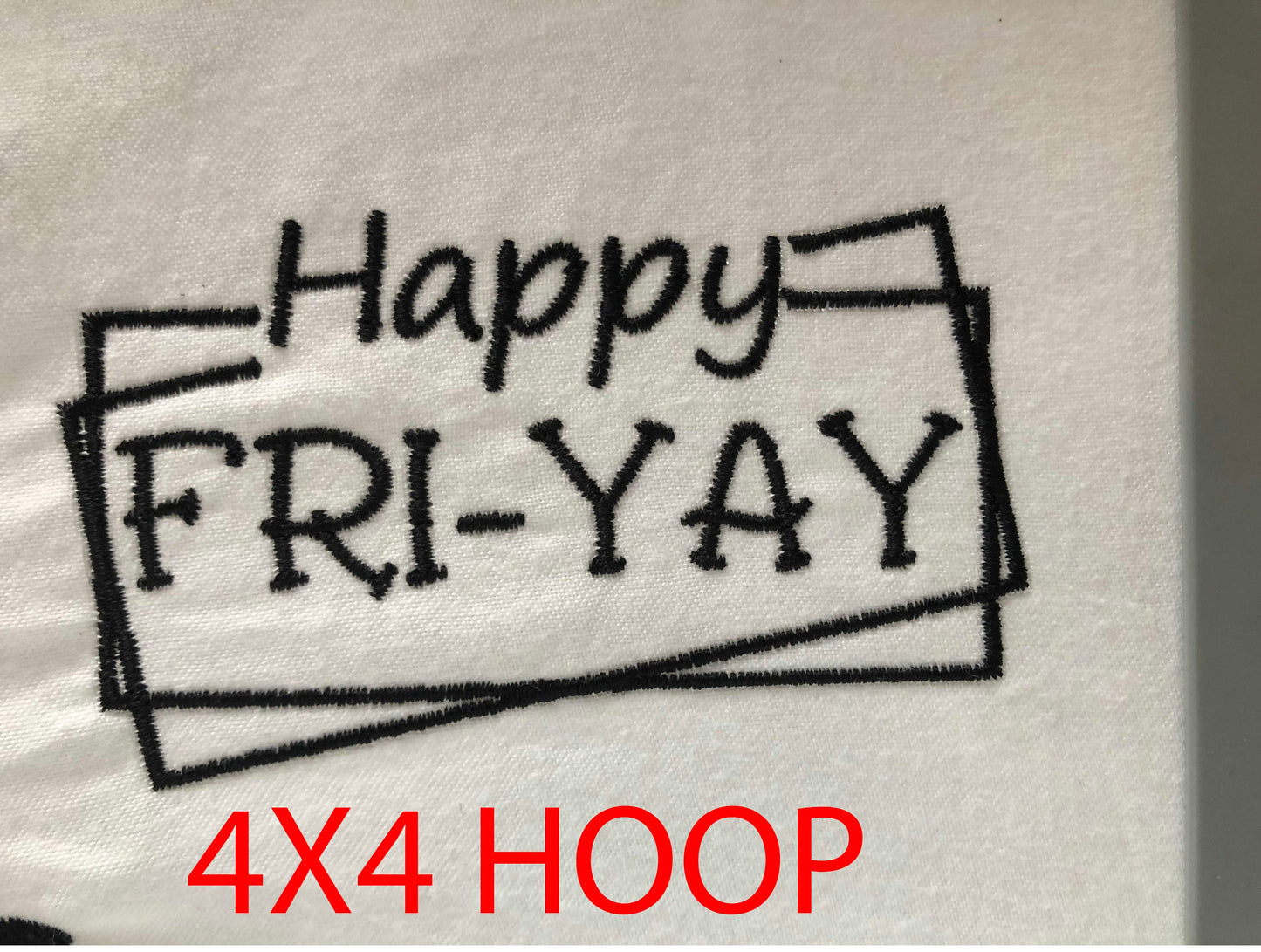 Machine Embroidery files, happy fri-yay, DST, PES, xxx, hus & more