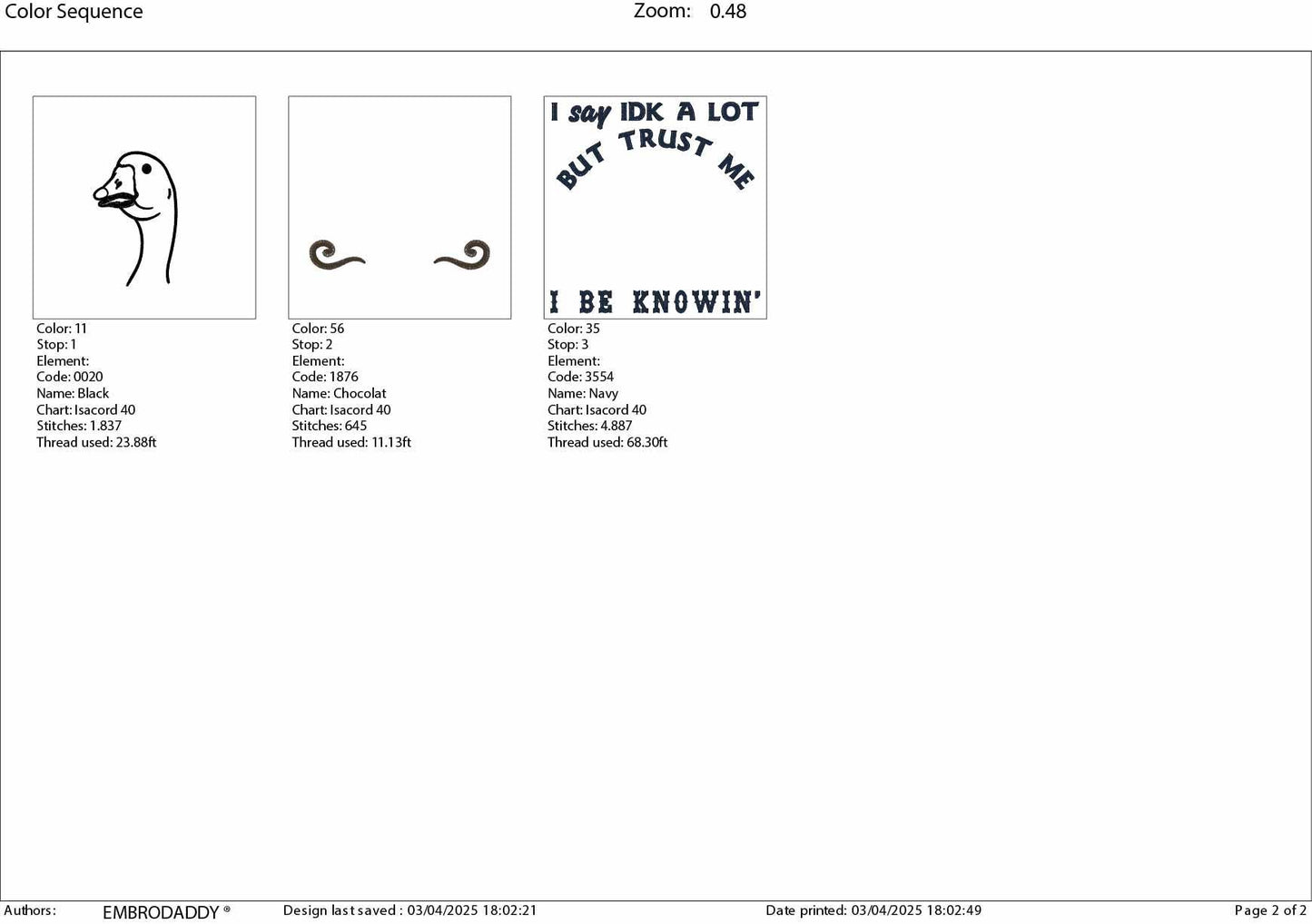 Machine Embroidery files, I Say IDK A lot But Trust Me I Be Knowin', Funny, Sarcastic, Goose, Sayings PES, DST, xxx, hus & more