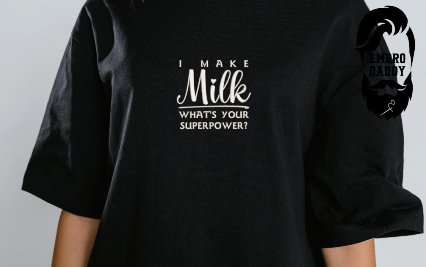 Machine embroidery files, freebies,I make milk what's your superpower?, funny, motherhood, PES, DST, hus & more