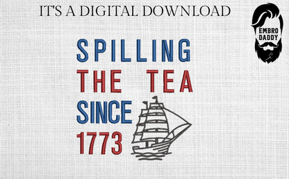 Machine Embroidery files, spilling the tea since 1773, freebies, DST, PES, xxx hus & more,