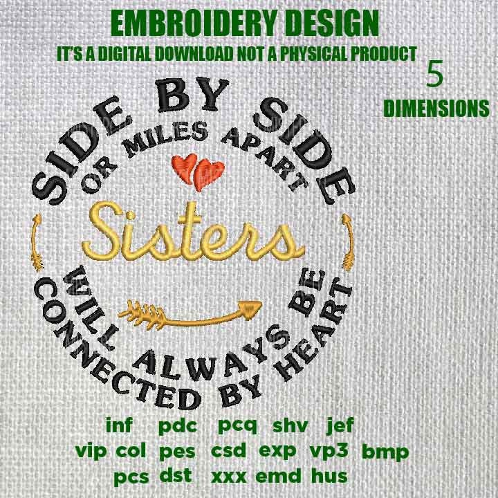 Machine Embroidery sisters, embroidery files, Side By Side or Miles Apart Sisters, Connected By Heart gift idea PES, xxx, hus & more