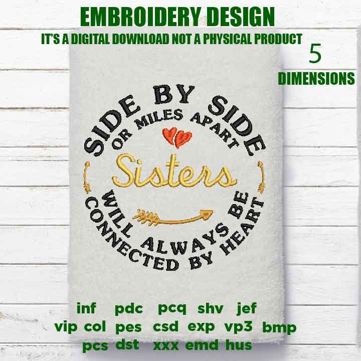 Machine Embroidery sisters, embroidery files, Side By Side or Miles Apart Sisters, Connected By Heart gift idea PES, xxx, hus & more