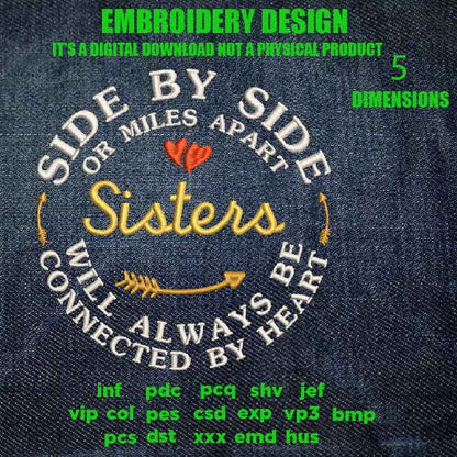 Machine Embroidery sisters, embroidery files, Side By Side or Miles Apart Sisters, Connected By Heart gift idea PES, xxx, hus & more