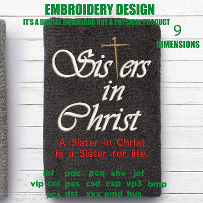 Machine Embroidery, Sisters in Christ sister for life embroidery files, christian gift idea PES, xxx, hus & more, fellow believer