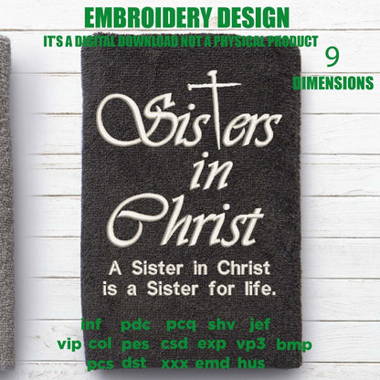 Machine Embroidery, Sisters in Christ sister for life embroidery files, christian gift idea PES, xxx, hus & more, fellow believer