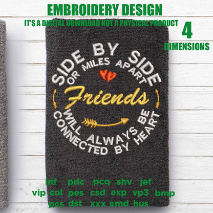 Machine Embroidery friends, embroidery files, Side By Side or Miles Apart friends, Connected By Heart gift idea PES, xxx, hus & more