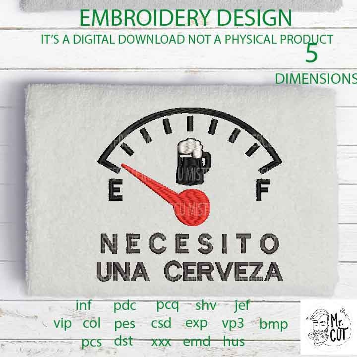 Machine Embroidery Gas funny, necesito una cerveza embroidery files, Gas Tank Funny, beer lover gift idea PES, hus & more