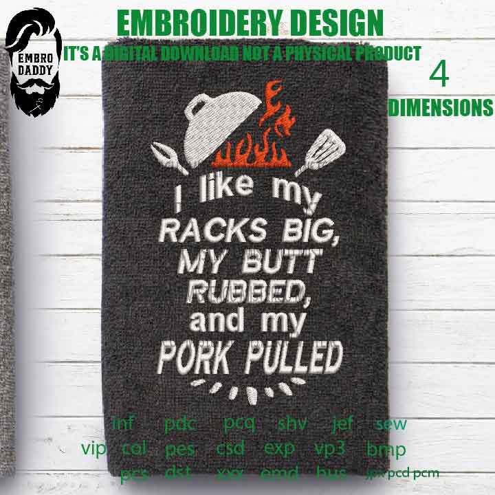 Machine Embroidery, I like my Racks Big, Funny Raunchy Rude BBQ, Father's Day Apron, funny embroidery files, gift idea PES, xxx, hus & more