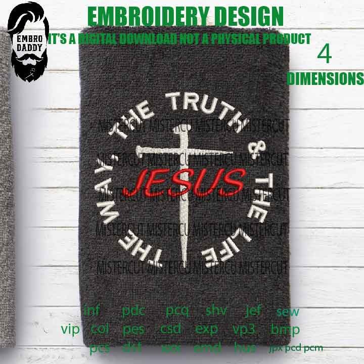 Machine Embroidery, Jesus the truth, the life, the way, inspirational embroidery files, christian, gift idea PES, xxx, hus & more,