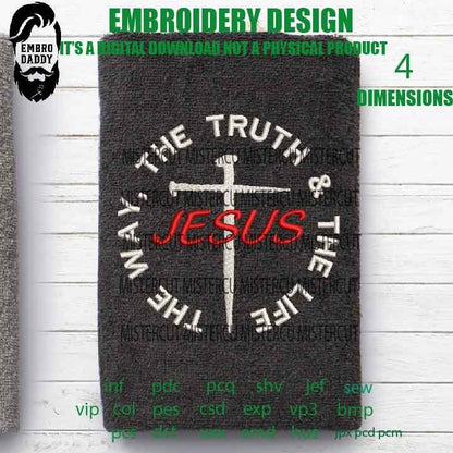 Machine Embroidery, Jesus the truth, the life, the way, inspirational embroidery files, christian, gift idea PES, xxx, hus & more,