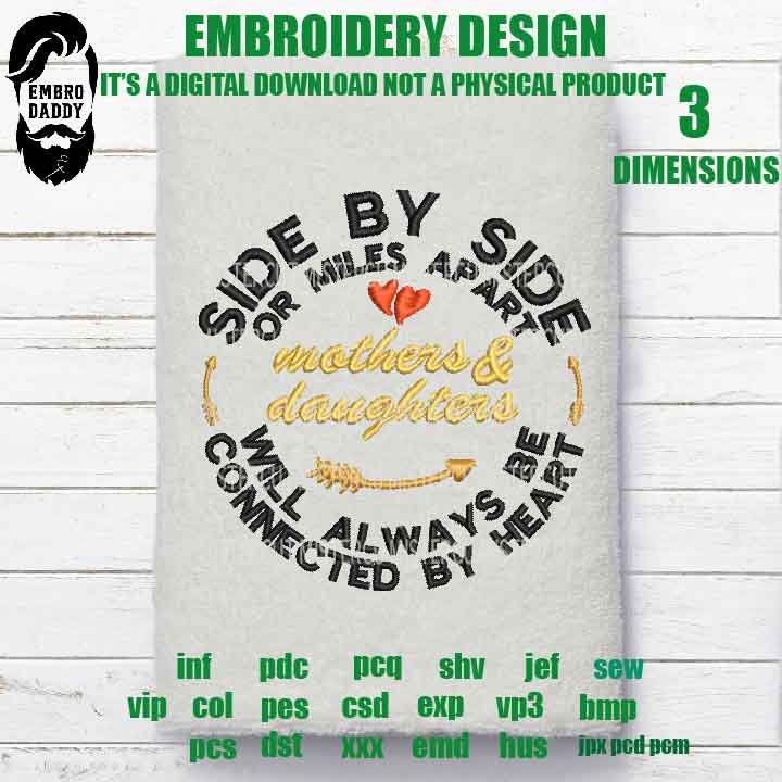 Machine Embroidery family, embroidery files, Side By Side or Miles Apart mothers and daughters, Connected By Heart gift idea PES, xxx, hus