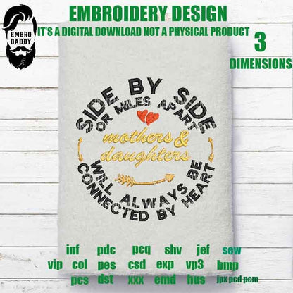 Machine Embroidery family, embroidery files, Side By Side or Miles Apart mothers and daughters, Connected By Heart gift idea PES, xxx, hus