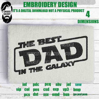 Machine Embroidery files,The best Dad in the galaxy gift idea PES, xxx hus & more, wifembroidery files, Dad pes