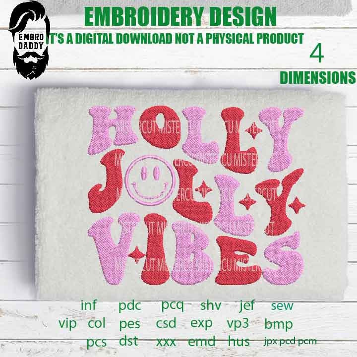 Machine Embroidery, Holly jolly vibes embroidery files, christmas vibes, new year gift idea PES, xxx, hus & more, embroidery files,