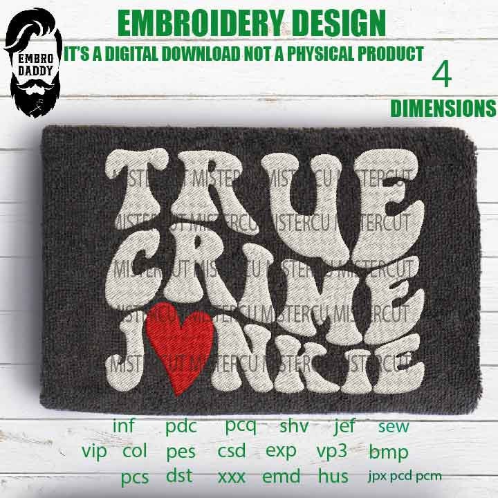 Machine Embroidery files, true crime junkie embroidery files, pes Gift Idea, Design PES, xxx hus & more, embroidery fall