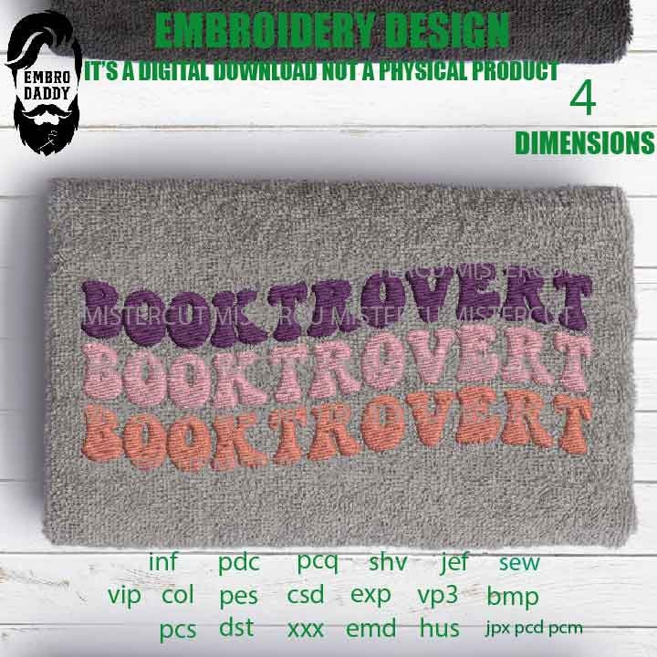 Machine Embroidery files, Booktrovert gift idea PES, xxx hus & more, embroidery files, birthday gift idea