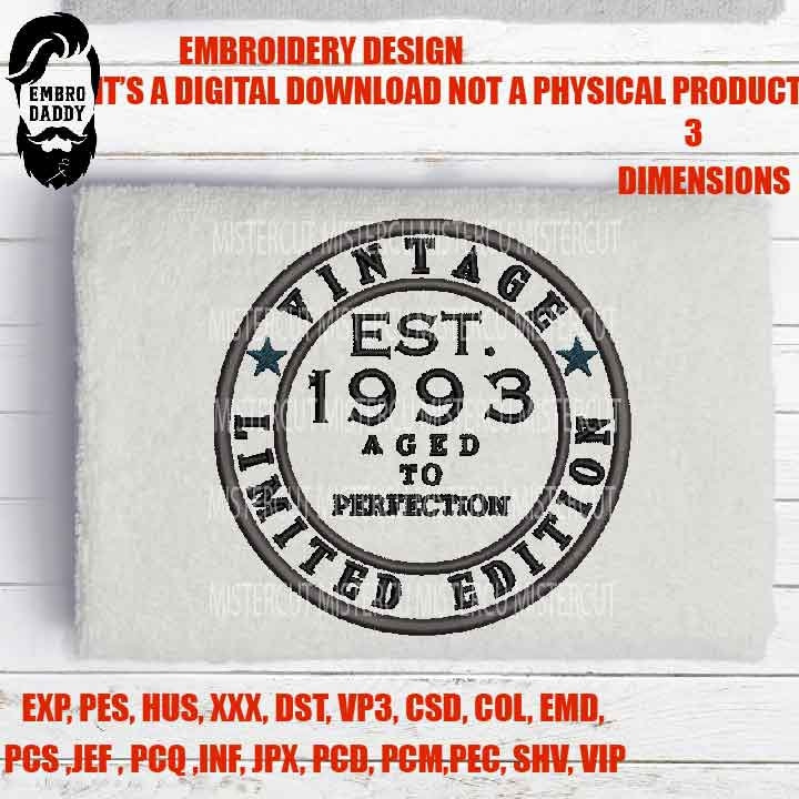 Machine Embroidery files, Vintage 1993 aged to perfection pes, birthday funny embroidery files, gift idea PES, xxx, hus & more