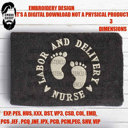 Machine Embroidery files, Labor And Delivery nurse embroidery files, PES, hus, dst, vp3 & more