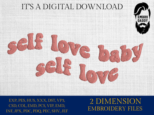 Machine Embroidery files, self love baby, wavy, embroidery, PES, hus, dst, vp3 & more