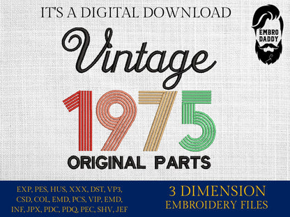 Machine Embroidery files, Vintage 1975 Original parts pes, birthday funny embroidery files, gift idea PES, xxx, hus & more