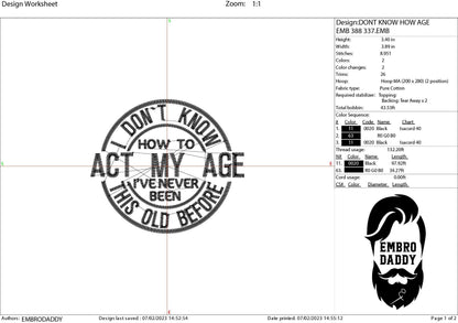 Machine embroidery files, I don't know how to act at my age, funny, PES, DST, hus & more,