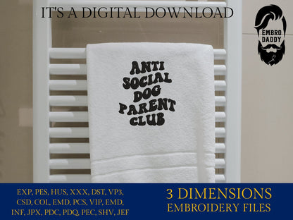 Machine embroidery files, Anti Social Dog Parent Club Embroidery Pattern File in PES, DST, hus & more