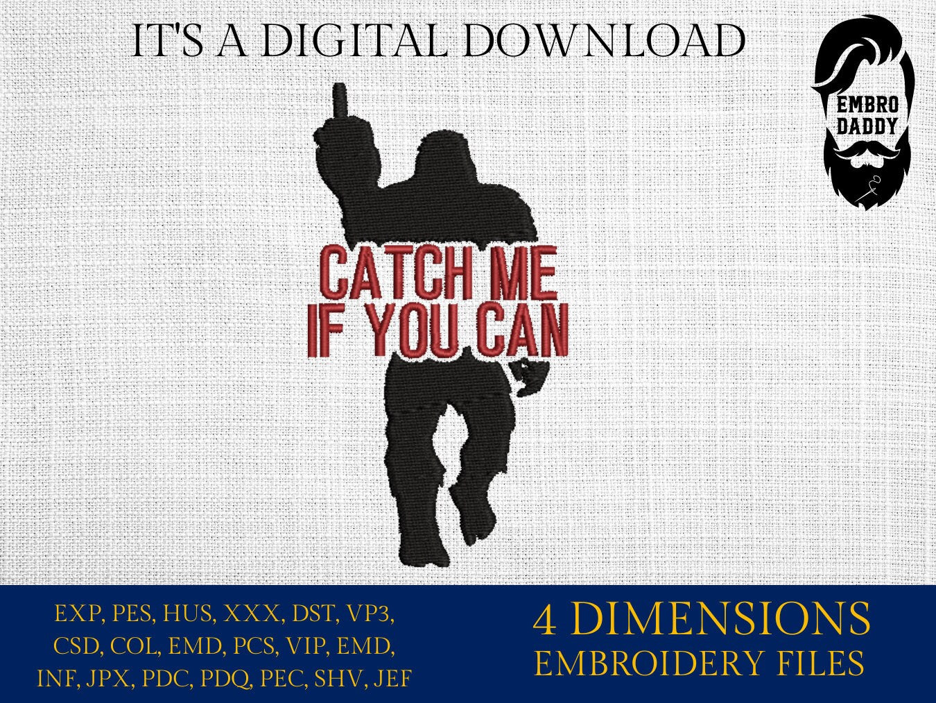 Machine Embroidery files, catch me if you can, Bigfoot pes, Big Foot, Yeti, Sasquatch PES, xxx, hus & more