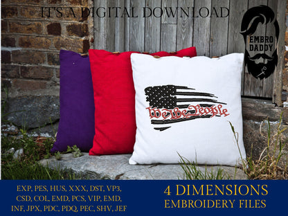 Machine Embroidery files, USA flag We the people, PES, xxx, hus & more, embroidery files