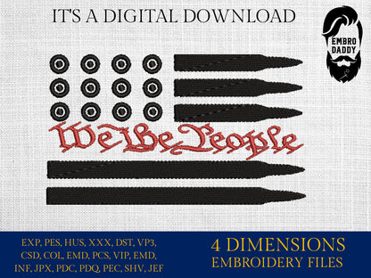 Machine Embroidery files, USA flag We the People, Ammo flag, PES, xxx, hus & more,