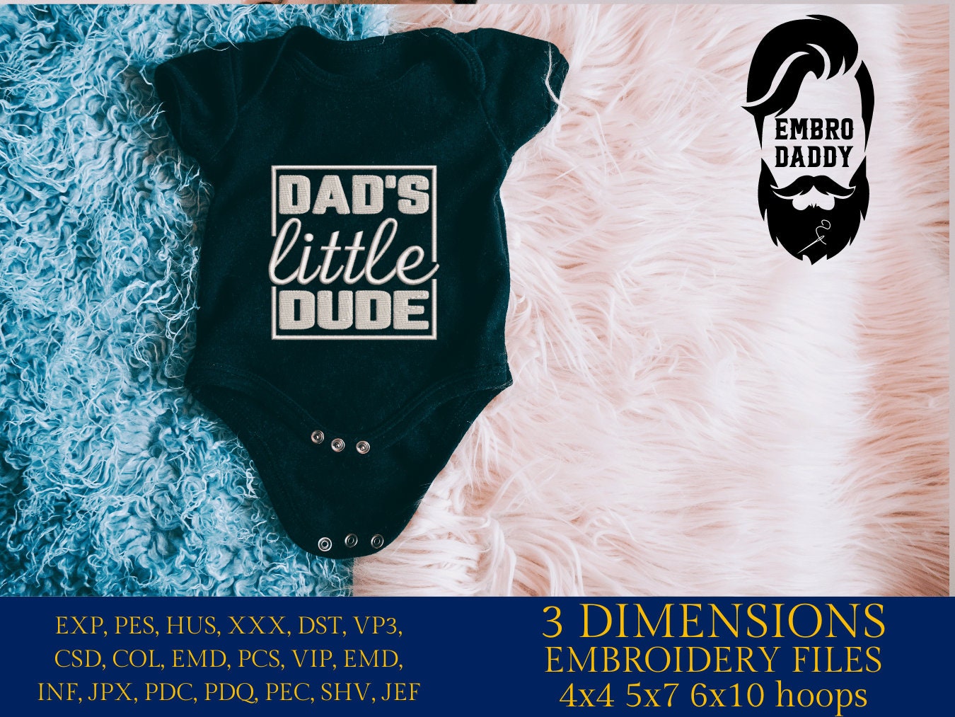 Machine Embroidery files, Dad's little dude embroidery, PES, xxx, hus & more
