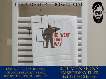 Machine Embroidery files, He went that way, Bigfoot pes, Big Foot, Yeti, Sasquatch PES, xxx, hus & more