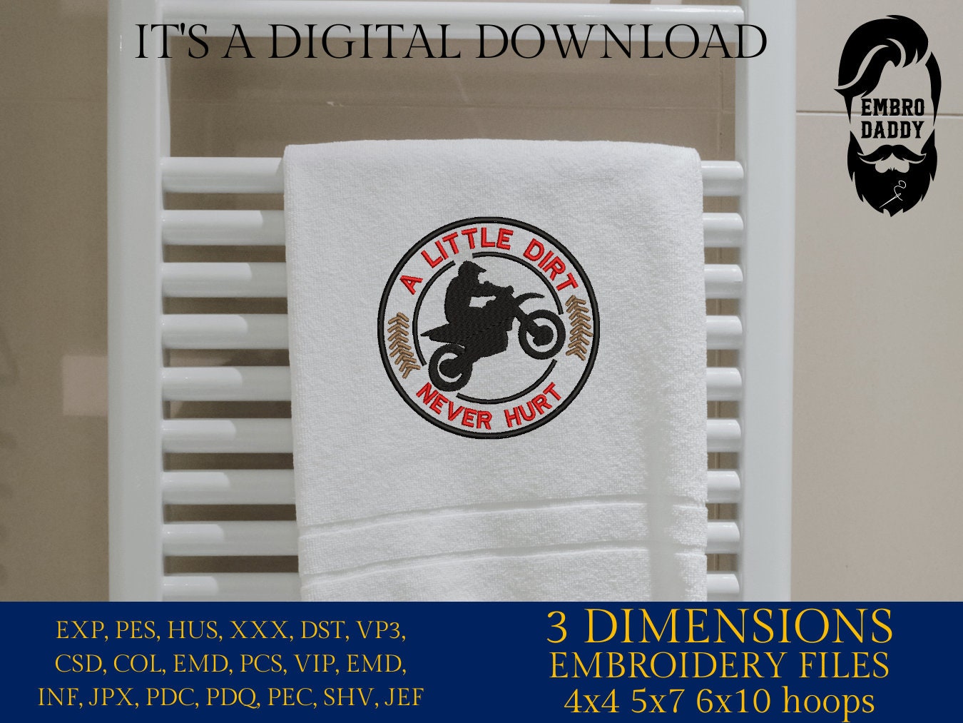 Machine Embroidery files, A Little Dirt Never Hurt, Motocross, Motorcycle, dirt bike, racing PES, xxx, hus & more