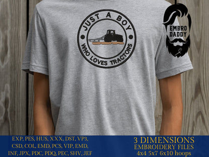 Machine Embroidery files, Just A Boy Who Loves Tractors, Tractor ,farm, PES, xxx, hus & more