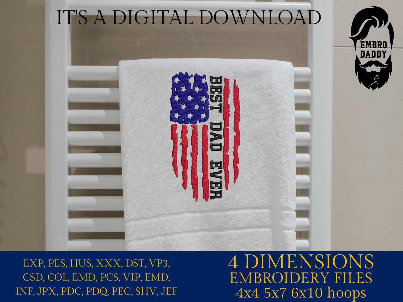 Machine Embroidery files, Best Dad Ever, PES, xxx, hus & more
