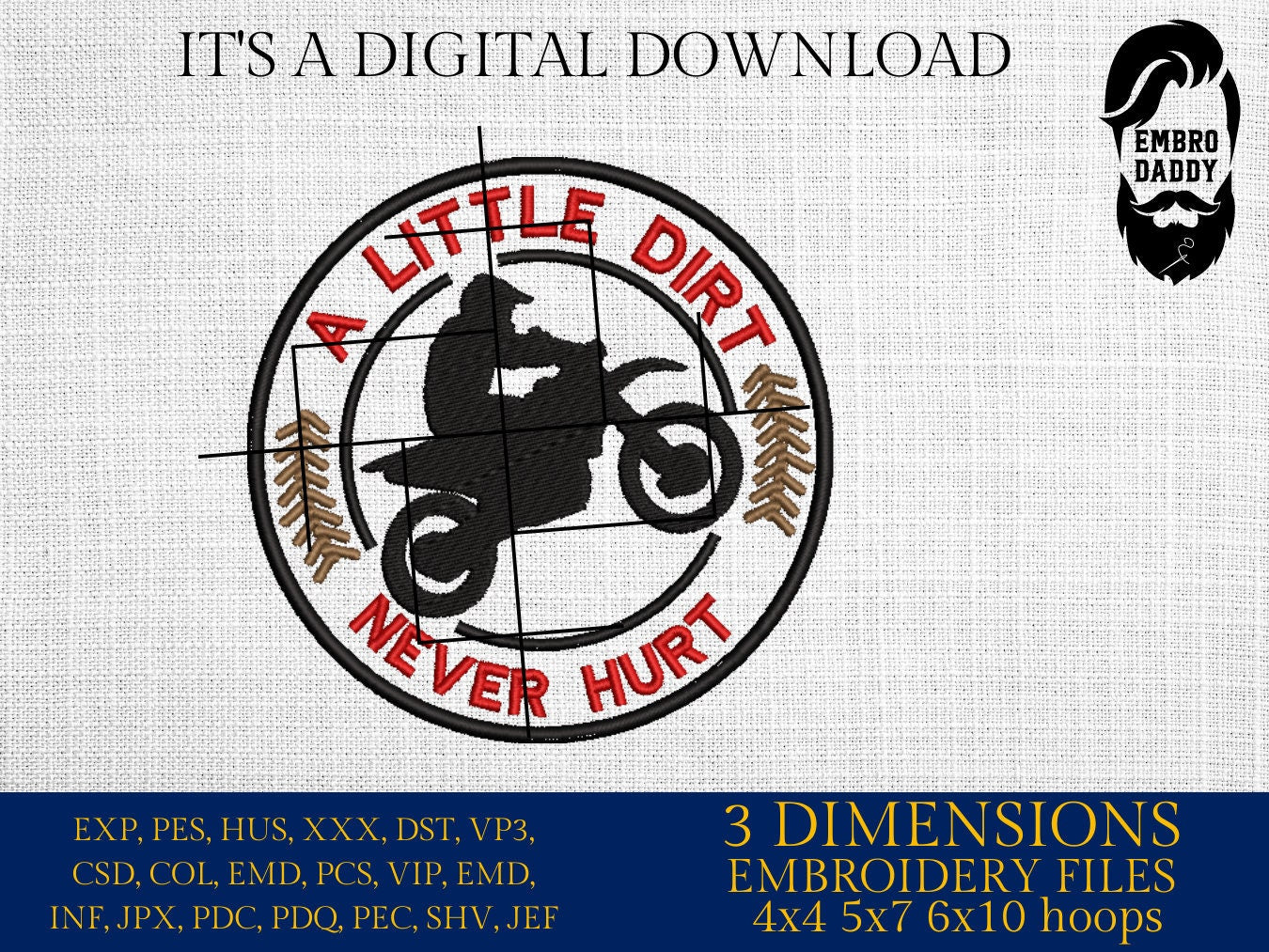Machine Embroidery files, A Little Dirt Never Hurt, Motocross, Motorcycle, dirt bike, racing PES, xxx, hus & more