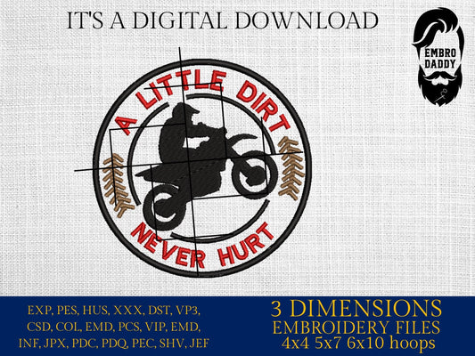 Machine Embroidery files, A Little Dirt Never Hurt, Motocross, Motorcycle, dirt bike, racing PES, xxx, hus & more