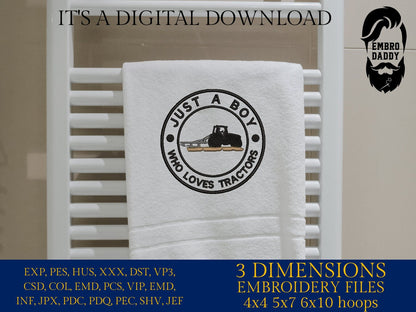 Machine Embroidery files, Just A Boy Who Loves Tractors, Tractor ,farm, PES, xxx, hus & more