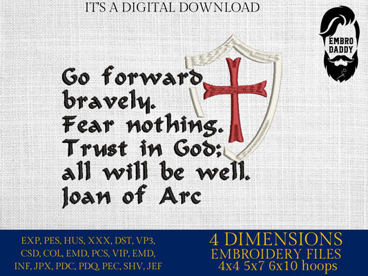 Machine Embroidery files, go forward bravely, Joan of Arc, Jeanne d'Arc quote, PES, DST, xxx, hus & more