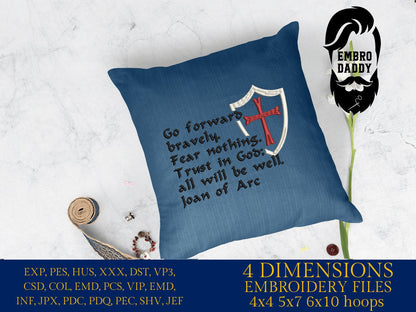 Machine Embroidery files, go forward bravely, Joan of Arc, Jeanne d'Arc quote, PES, DST, xxx, hus & more