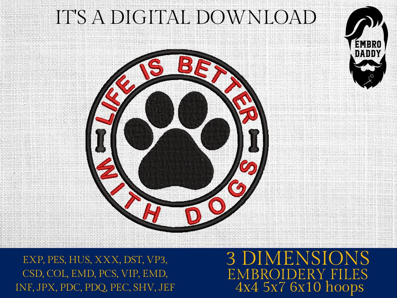 Life is better with dogs Embroidery Pattern File in PES, DST, hus & more, digital download, dog Lovers Gifts Idea,