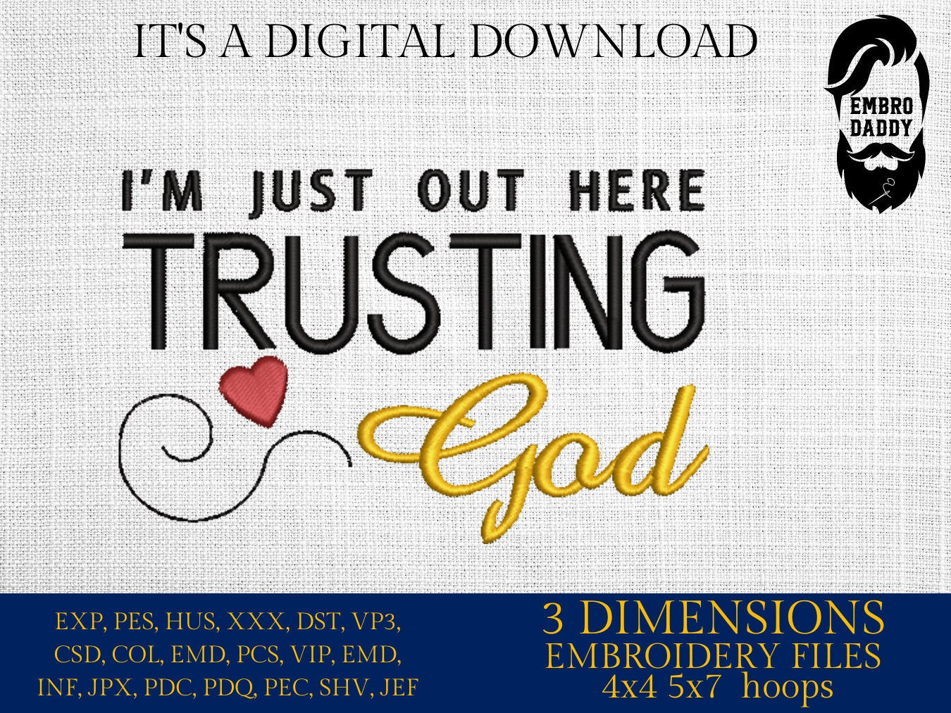 Machine embroidery files, just out here trusting God, PES, DST, hus & more