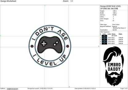 Machine Embroidery files, I don't age I level up, dst PES, xxx, hus & more