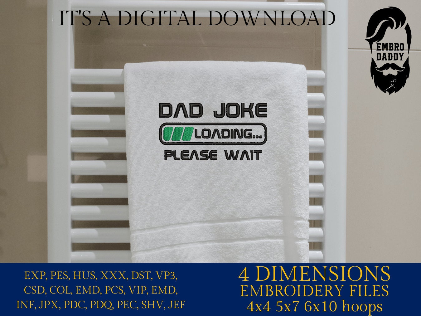 Machine Embroidery files, Dad joke loading, DST, PES, hus & more