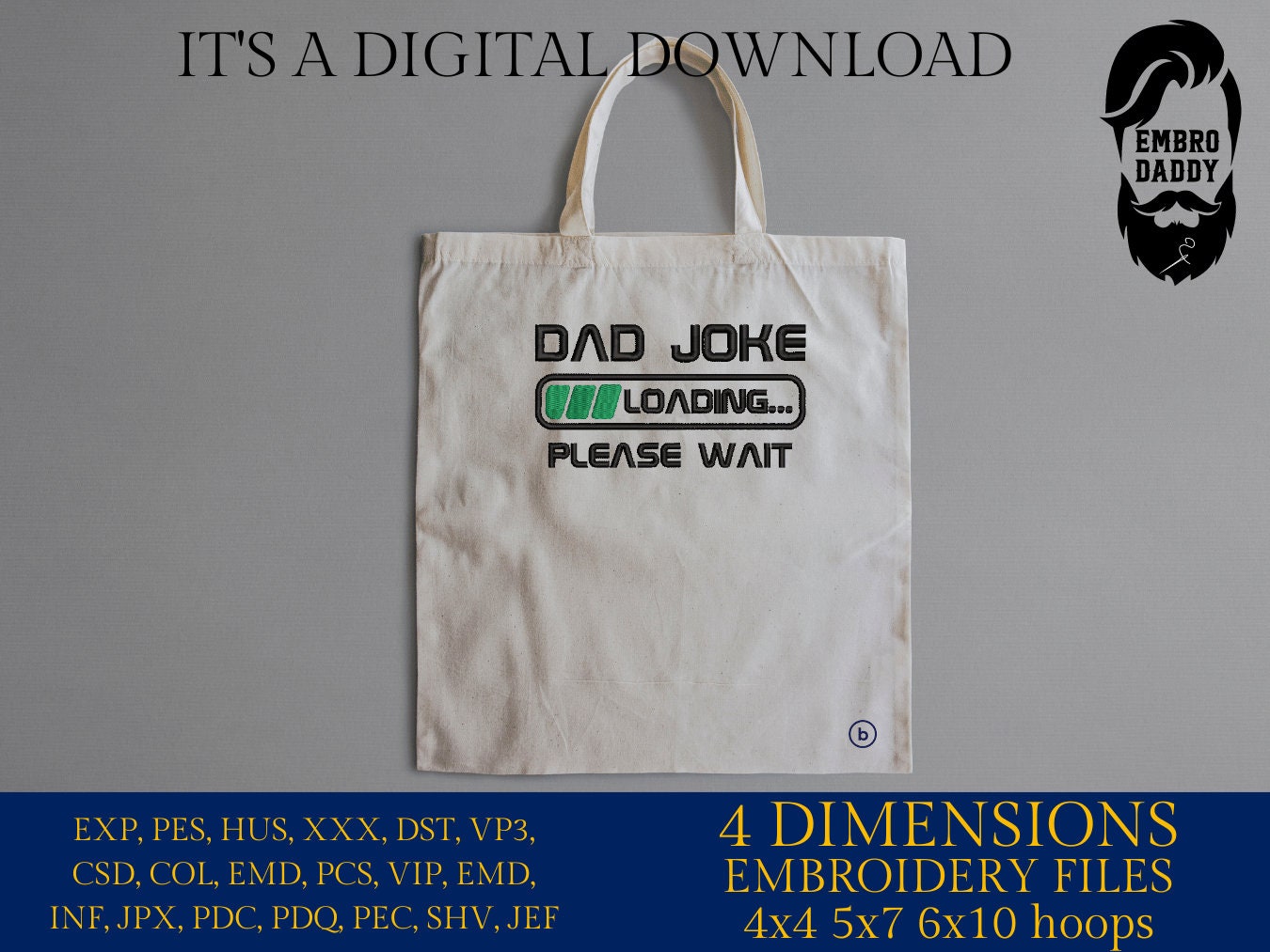 Machine Embroidery files, Dad joke loading, DST, PES, hus & more