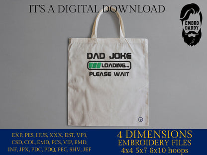 Machine Embroidery files, Dad joke loading, DST, PES, hus & more