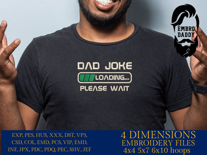 Machine Embroidery files, Dad joke loading, DST, PES, hus & more
