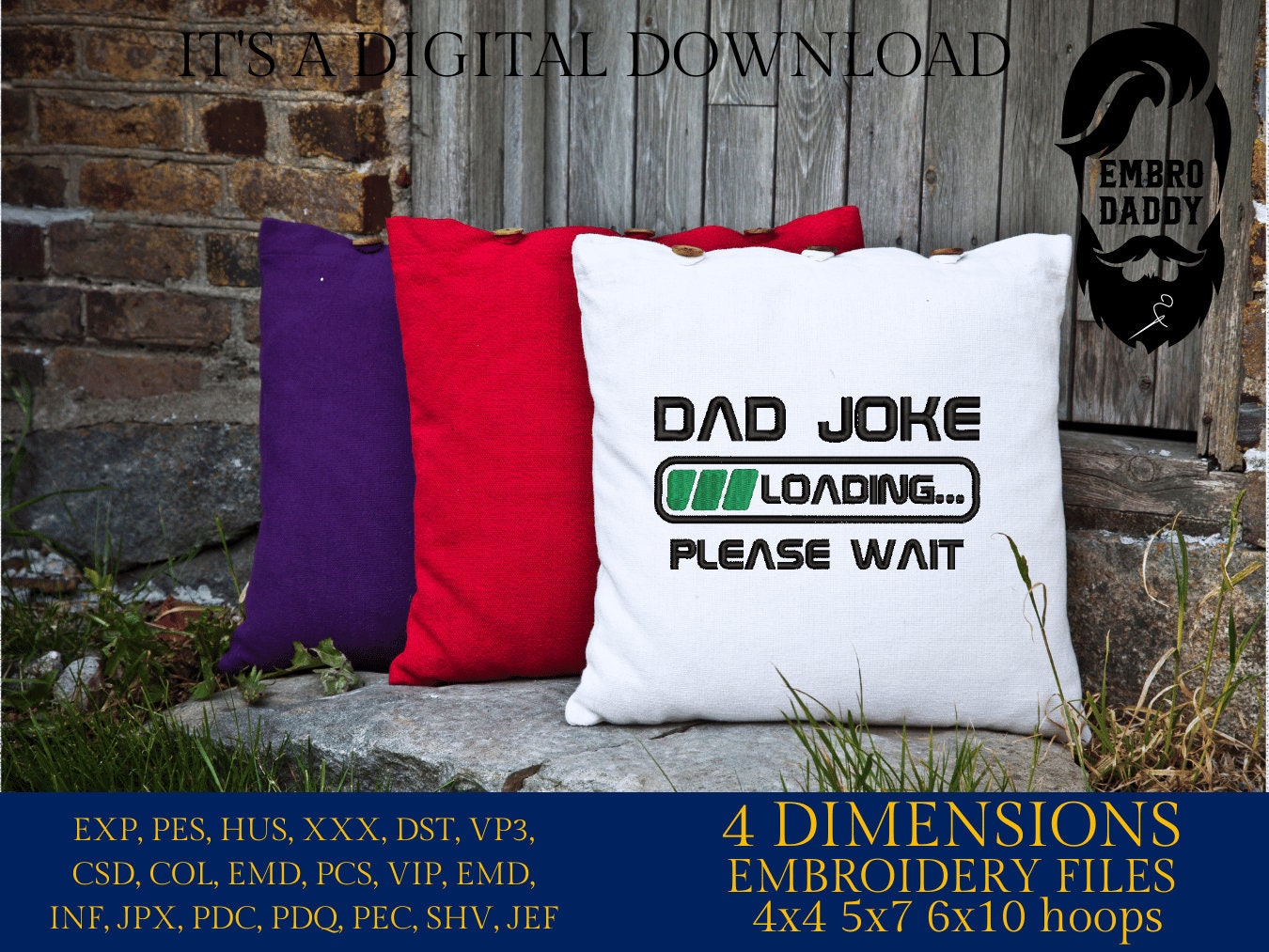 Machine Embroidery files, Dad joke loading, DST, PES, hus & more