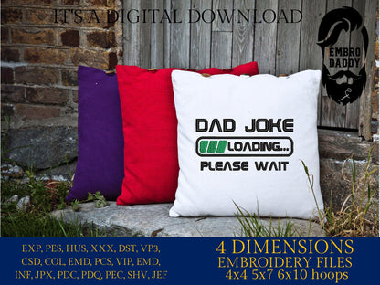 Machine Embroidery files, Dad joke loading, DST, PES, hus & more
