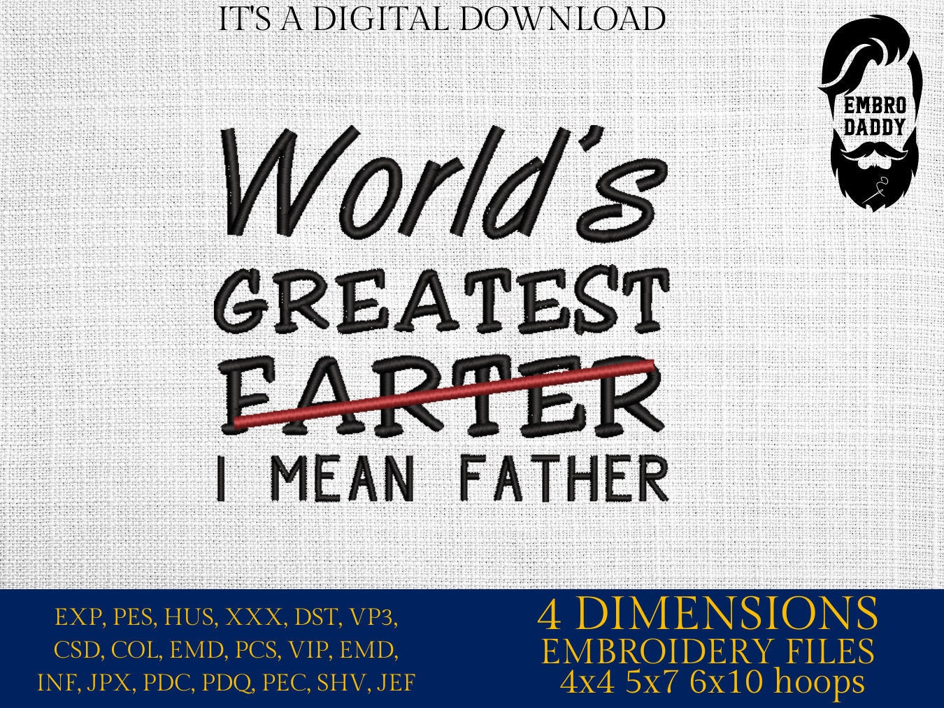 Machine Embroidery files, world's greatest farther, DST, PES, xxx, hus & more, father's day