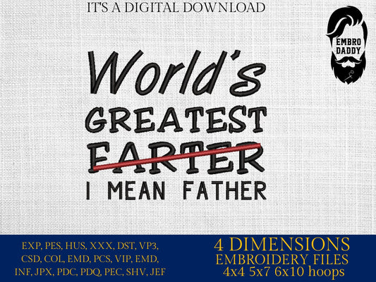 Machine Embroidery files, world's greatest farther, DST, PES, xxx, hus & more, father's day